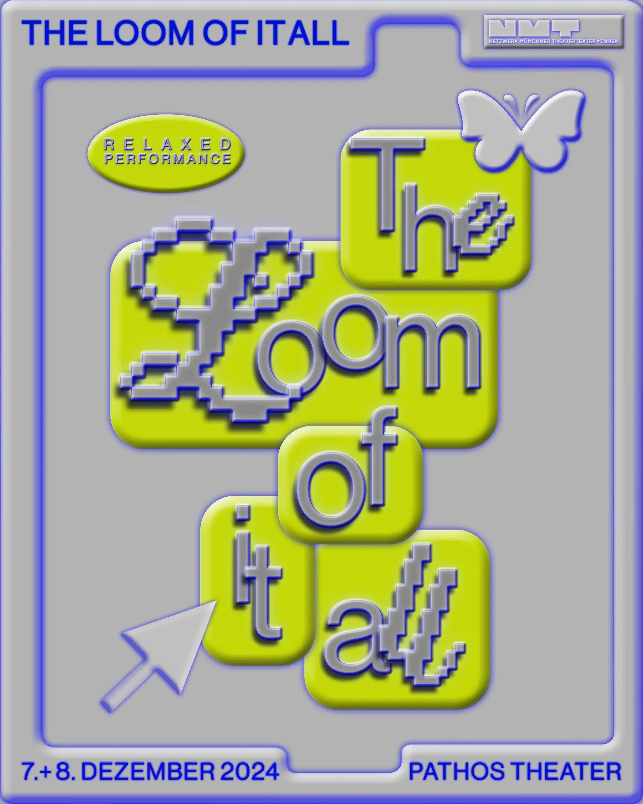 Veranstaltungspost für Pathos Theater "The Loom of it all" in 2000er Internetästhetik, neongelben Elementen auf grauem Grund